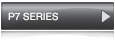 P7 Series